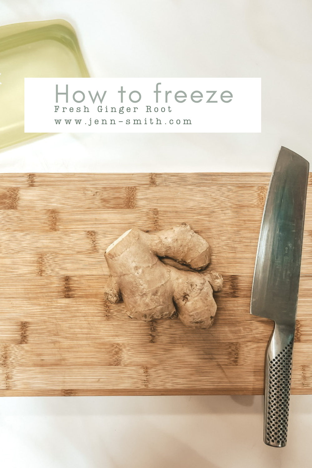 Never Waste Ginger Again Learn How To Freeze It Jenn Giam Smith